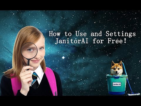 How to Use and Settings Janitor AI for Free！