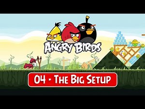 Angry Birds Classic | 04 - The Big Setup | Walkthrough Gameplay PC HD