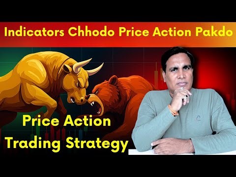 Indicators Chhodo Price Action Pakdo !! Price ActionTrading Strategy For All Market