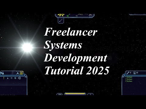 Freelancer Systems Development Tutorial Workshop 2025 | The Basics | Discovery Freelancer Mod