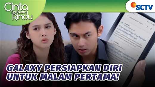 Gamau Kalah!! Galaxy Juga Persiapan Malam Pertama?! | Cinta Sedalam Rindu - Episode 212 Cinta Sedalam Rindu Episode 212, tayang 28 Januari 2026. Ezra dan Felicia lagi di ruang kerja yang sama. Feli takut karena ada tikus di ruangan itu, ia langsung berlari ke arah Ezra dan minta Ezra untuk melindunginya. Ezra dan Feli saling tatap, dalam hatinya Ezra berkata kalau ia kangen banget bisa sedekat ini dengan Felicia. Begitupun dengan Feli, ia juga sangat rindu dengan Ezra. Saksikan sinetron SCTV Cin