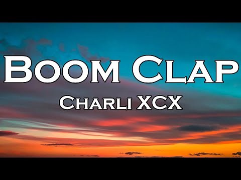 Charli XCX - Boom Clap (Lyrics)