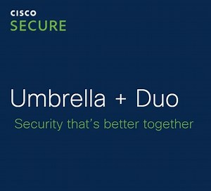 User Security Expert Insights Series: Cisco Duo & Umbrella Deep Dive