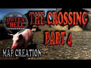 The Crossing | Gates of Hell Gem Editor | Map Creation Series | Ep 04