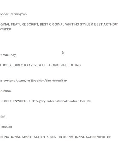 Chicago Script Writers Award:We are very pleased to inform you that you have won the Chicago New Directors New Screenwriters Awards 2025! You were the artist in your category with the highest rating from the International Jury! This result makes us proud and also allows us to include you in the International Selection of the LOS ANGELES Best Indie Sets of the Year & New Visions in Cinema contest, which will be held on Saturday, September 27th!#wildfilmmaker #wildfilmmakermagazine