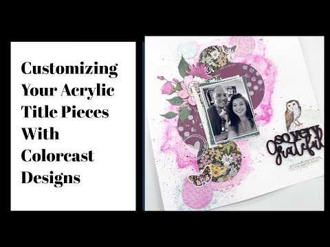 Customizing Acrylic Titles | ColorCast Designs