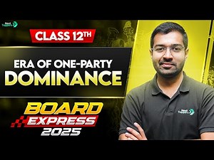 Era of One Party Dominance | Class 12 Political Science Chapter 2 | Board Express