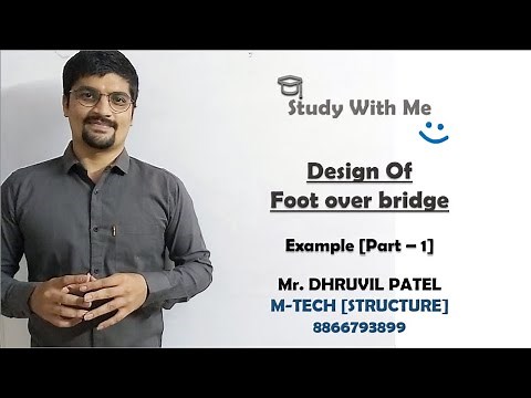Design of foot over bridge [Part - 1]