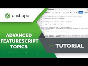 Advanced FeatureScript Topics