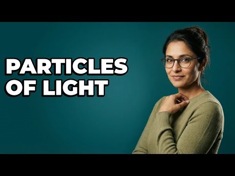 What is meant by the particle nature of photons?