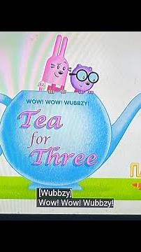 Wow Wow Wubbzy: Tea For Three opening