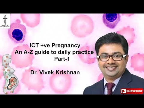 ICT +ve Pregnancy: An A-Z guide to daily practice - Part 1 ~ Dr Vivek Krishnan
