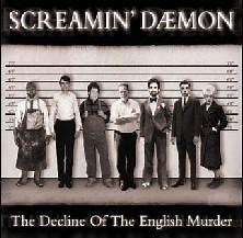 Screamin' Daemon - The Decline Of The English Murder