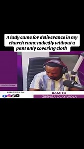 852 reactions · 71 shares | A lady came for deliverance in my church came nakedly without a pant only covering cloth - a pastor | Gbenga oyato live | Facebook