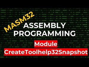 How to Take Module Snapshots - CreateToolhelp32Snapshot | MASM32 Assembly Programming