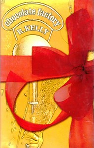 R. Kelly - Chocolate Factory