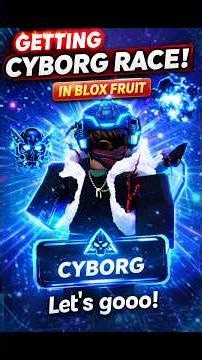Finally got the cyborg race 🤖#bloxfruit