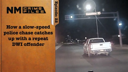 How a slow-speed police chase catches up with a repeat DWI offender; NM Crime Files