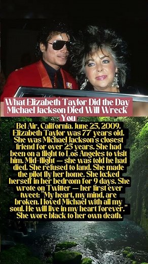 What Elizabeth Taylor Did the Day Michael Jackson Died Will Wreck You#music