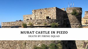 Murat Castle in Pizzo Calabro: A Walk Through History - Calabrisella Mia