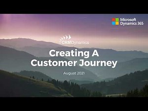 Microsoft Dynamics 365 Marketing: Creating A Customer Journey