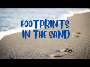 FOOTPRINTS IN THE SAND - A BEATUFUL CHRISTIAN POEM