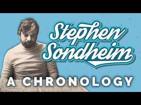 Stephen Sondheim – A Brief Chronology
