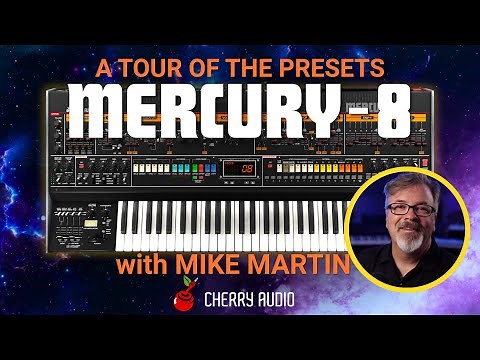 Cherry Audio | Mercury-8: A Tour of the Presets with Mike Martin