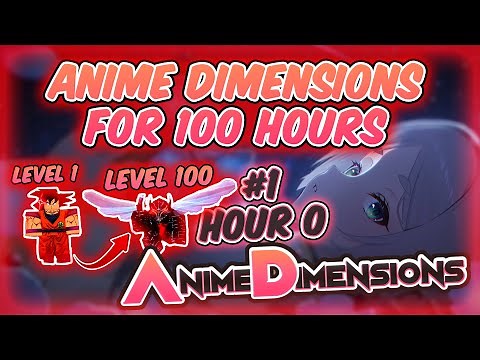 F2P NOOB To PRO 100 HOURS In ANIME DIMENSIONS Stream #1, Hour 1-9