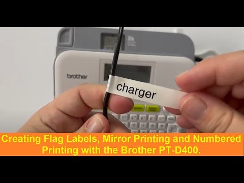 Brother PT-D400 making flag labels, mirror printing, and numbered printing in a snap.