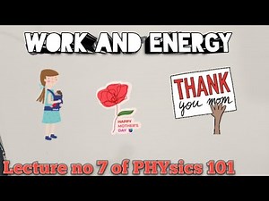 VU Physics 101 lecture number 7 |Work and energy|VU short lecture @Physic point