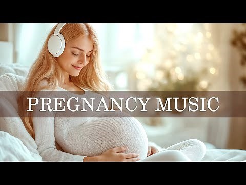 Pregnancy Music for Mother and Baby ♥ Stimulating Brain Development & Relaxation