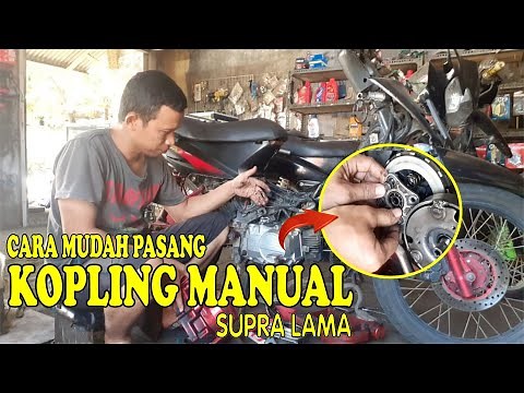 Kopling Manual Supra - Cara Mudah Memasang Kopling Manual SUPRA