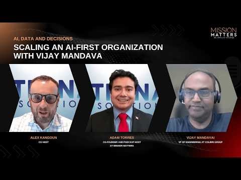 Scaling an AI-First Organization with Vijay Mandava