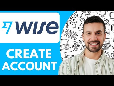How To Create Wise Account - 2025 (Very Easy)