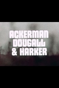 Stream Ackerman, Dougall & Harker (1972): Find it on Netflix, Prime Video, Hulu & more