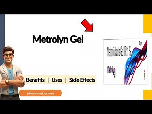 Metrolyn Gel Uses, Side Effects & Dosage Explained! 💊