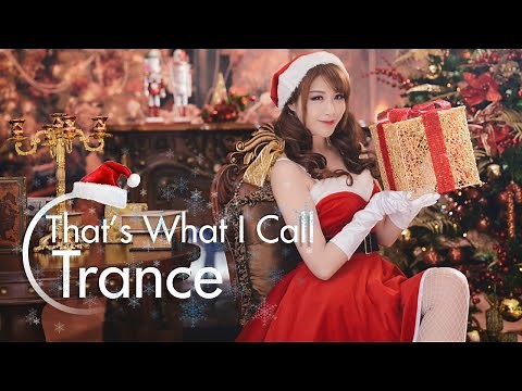 Christmas Trance Mix 2019 - Winter Trance Mix special - December Trance Mix 2019 - Christmas Music