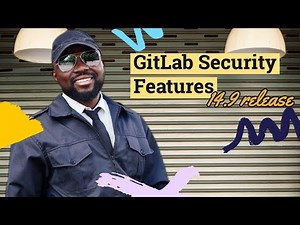 GitLab 14.9 Release: New Security Features
