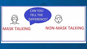 What did you say? How masks affect your communication & understanding