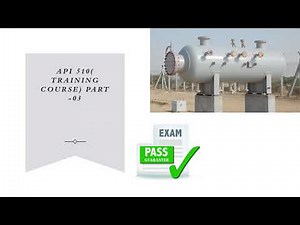 API 510 , PART 03