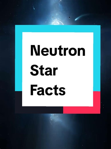 Neutron Stars: Fascinating Facts About Space