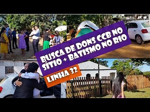 Igrejinha CCB onde teve a BUSCA DE DONS No Sítio Linha 32 + BATISMO no RIO até o pastor virou ovelha
