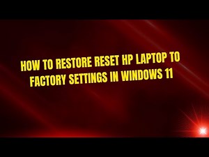 How to Restore Reset HP Laptop to Factory Settings in Windows 11