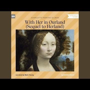 Chapter 101 - With Her in Ourland - Sequel to Herland