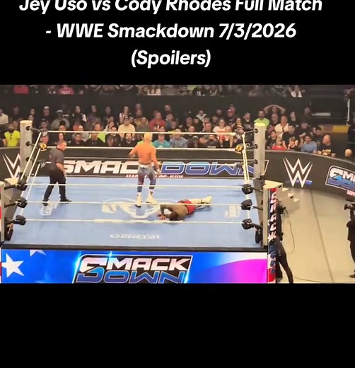 Jey Uso vs Cody Rhodes Full Match – WWE SmackDown 7/3/2026 (Full Match)
