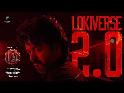 LEO - Lokiverse 2.0 Theme Video | Thalapathy Vijay | Anirudh Ravichander | Lokesh Kanagaraj