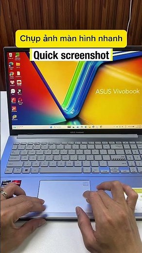 Phím tắt (Shortcuts): (Win + Shift + S) - Chụp ảnh màn hình | Quick screenshots