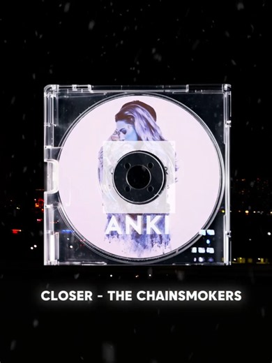 ♫ 𝓒𝓵𝓸𝓼𝓮𝓻 - 𝓣𝓱𝓮 𝓒𝓱𝓪𝓲𝓷𝓼𝓶𝓸𝓴𝓮𝓻𝓼 ♫ #music #song #closer #thechainsmokers #lyrics