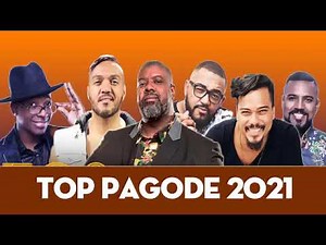 Pagodes 2021 - Os Melhores Pagodes 2021 - Musica Pagode 2021